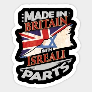 Made In Britain With Isreali Parts - Gift for Isreali From Israel Sticker